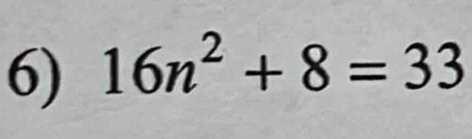 16n^2+8=33