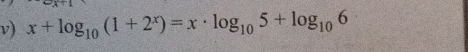 x+log _10(1+2^x)=x· log _105+log _106