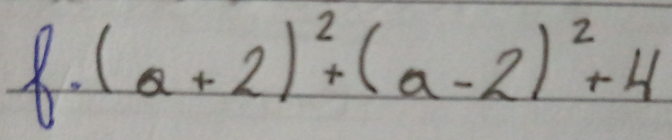 (a+2)^2+(a-2)^2+4