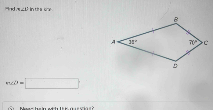 Find m∠ D in the kite.
m∠ D=□°
Need heln with this question?