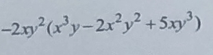 -2xy^2(x^3y-2x^2y^2+5xy^3)