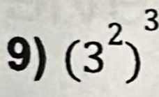 (3^2)^3