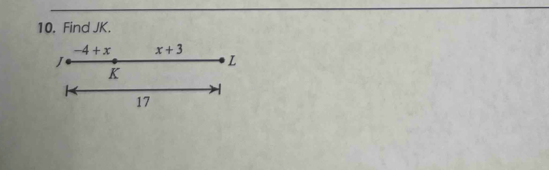 Find JK.
-4+x x+3

L
K
17