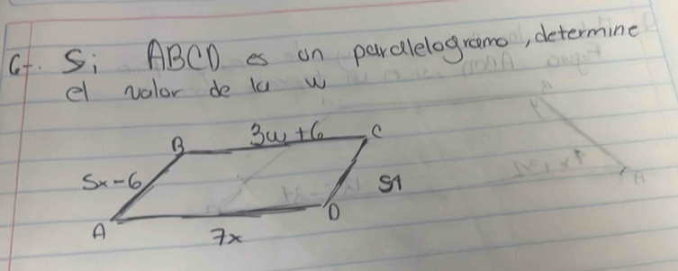 Si ABCD es on parclelograme, determing
el valor de lu w
F
B