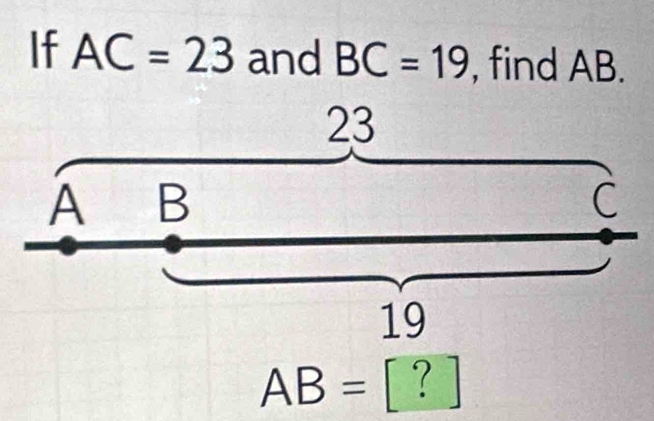 If AC=23 and BC=19 , find AB.
AB= [ ? ]