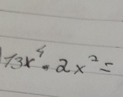 13x^4· 2x^2=