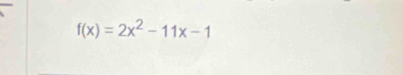 f(x)=2x^2-11x-1