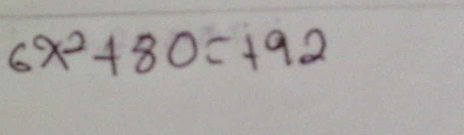 6x^2+80=+92