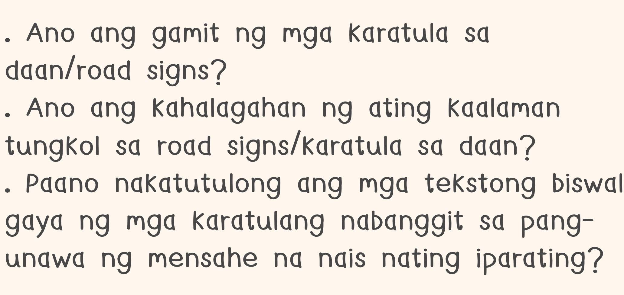 Solved: Ano ang gamit ng mga karatula sa daan/road signs? . Ano ang ...