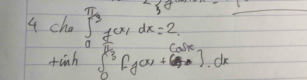 4 ∈t _(+cot h)^(frac π)3f(x)dx=2