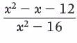  (x^2-x-12)/x^2-16 