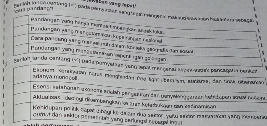 Jawaban yang tepat! 
"cara pandang"! 
Berilah tanda centang (✓) pada pernyataan ya 
2 
n 
ya. 
ika 
ng berfungsi sebagai input.