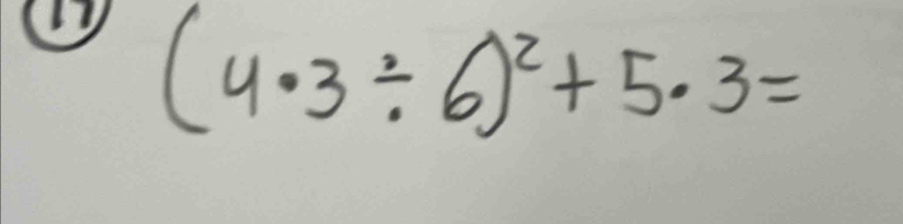 (4.3/ 6)^2+5.3=