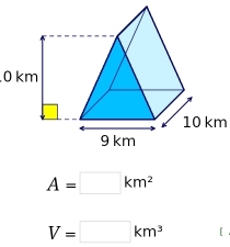 0 km
10 km
A=□ km^2
V=□ km^3 1