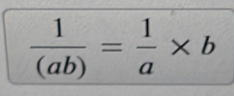  1/(ab) = 1/a * b