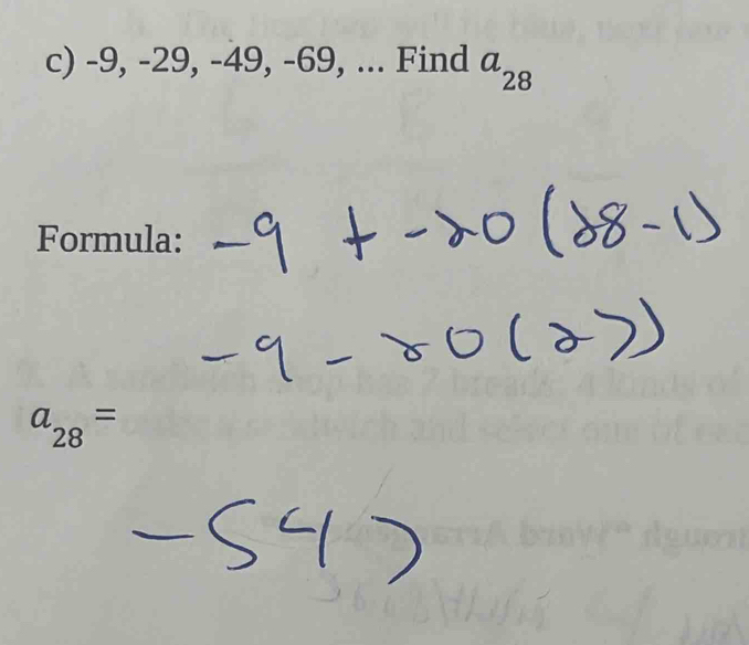 -9, -29, -49, -69, ... Find a_28
Formula:
a_28=