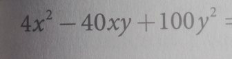 4x^2-40xy+100y^2=