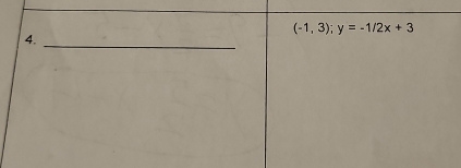 (-1,3); y=-1/2x+3
4._