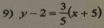 y-2= 3/5 (x+5)