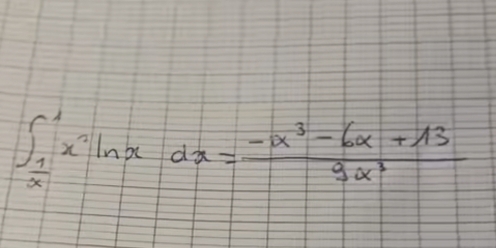 ∈t _ 1/x ^1x^2ln xdx= (-x^3-6x+13)/9x^3 