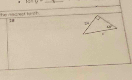 tan Q=
the nearest tenth.
28