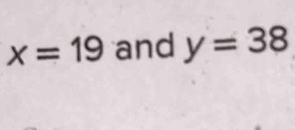 x=19 and y=38