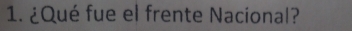 ¿Qué fue el frente Nacional?