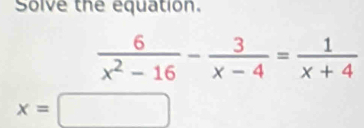 Solve the equation.
x=□