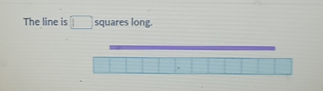 The line is squares long. 
1