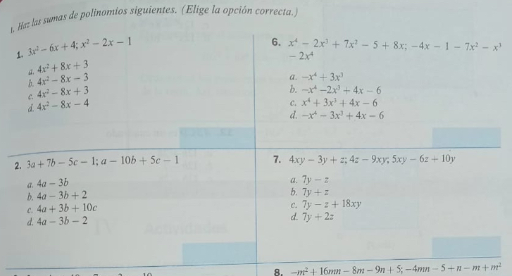 las sumas de polinomios siguientes. (Elige la opción correcta.)
8. -m^2+16mn-8m-9n+5;-4mm-5+n-m+m^2