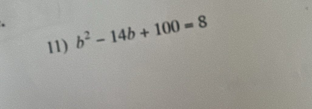 b^2-14b+100=8