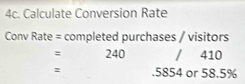 Solved: Calculate Conversion Rate Conv Rate = completed purchases ...