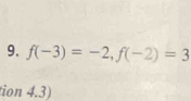 f(-3)=-2, f(-2)=3
tion 4.3)