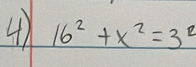 ④ 16^2+x^2=3^2