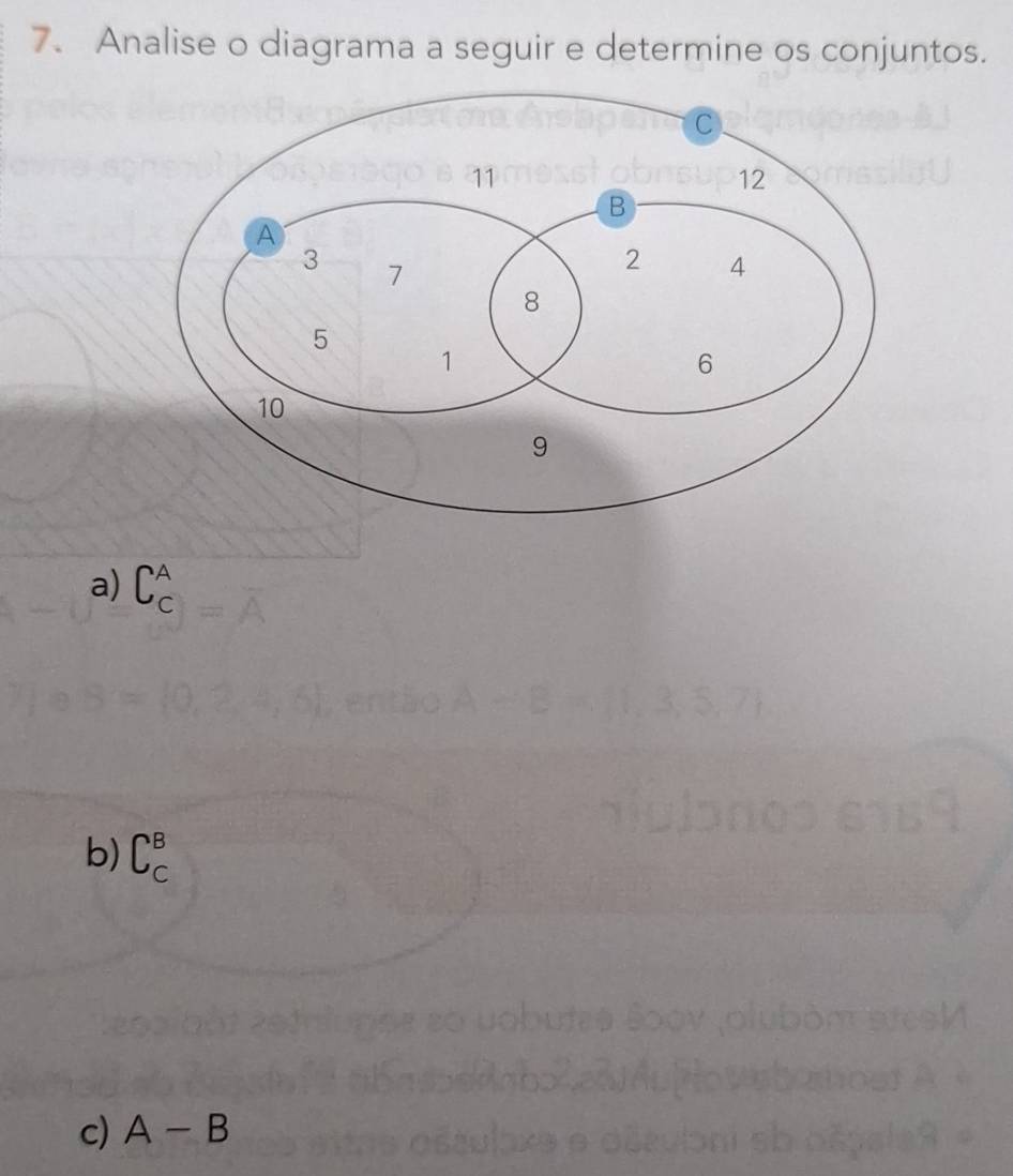 Analise o diagrama a seguir e determine os conjuntos. 
a) C_C^A
b) C_C^B
sV 
c) A-B