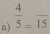  4/5 =frac 15