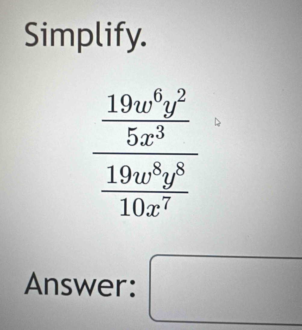 Simplify.
Answer: