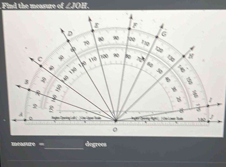 Find the measure of ∠JOH. 
_
measure = degrees