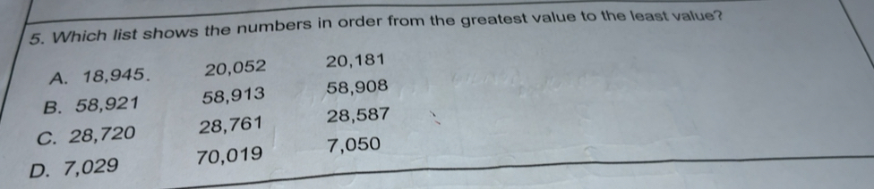 Solved: Which list shows the numbers in order from the greatest value ...