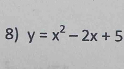 y=x^2-2x+5