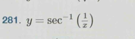 y=sec^(-1)( 1/x )