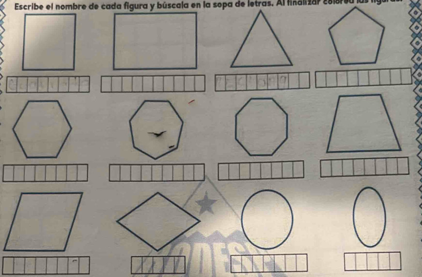 Escribe el nombre de cada figura y búscala en la sopa de letras. Al finalizar zeloreu las lga