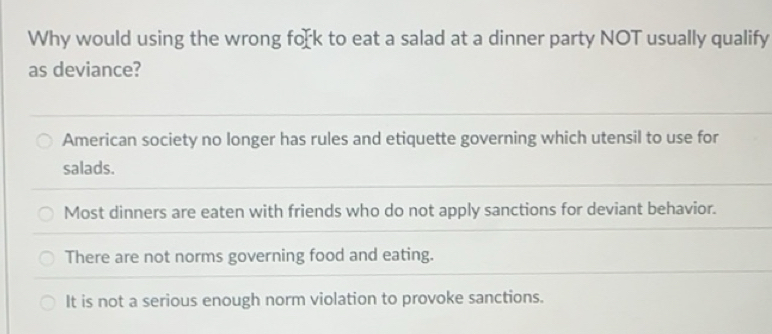 Solved: Why would using the wrong fork to eat a salad at a dinner party ...