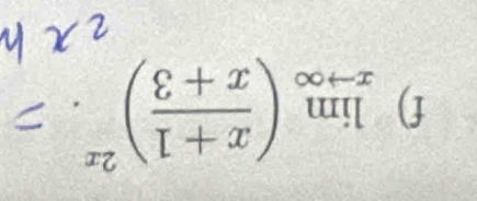 limlimits _xto ∈fty ( (x+1)/x+3 )^2x.