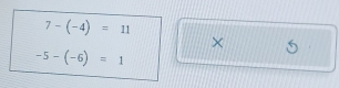 7-(-4)=11
× 6
-5-(-6)=1