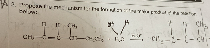 Propose the mechanism for the formation of the major product of the reaction 
below:
CH, —ζ_ ξ _ _ _ cH, Ch, _ .