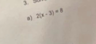 Son 
B) 2(x-3)=8