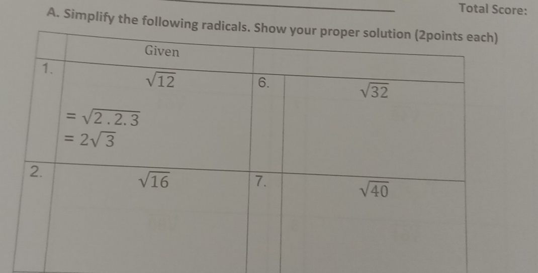 Total Score:
A. Simplify the following r