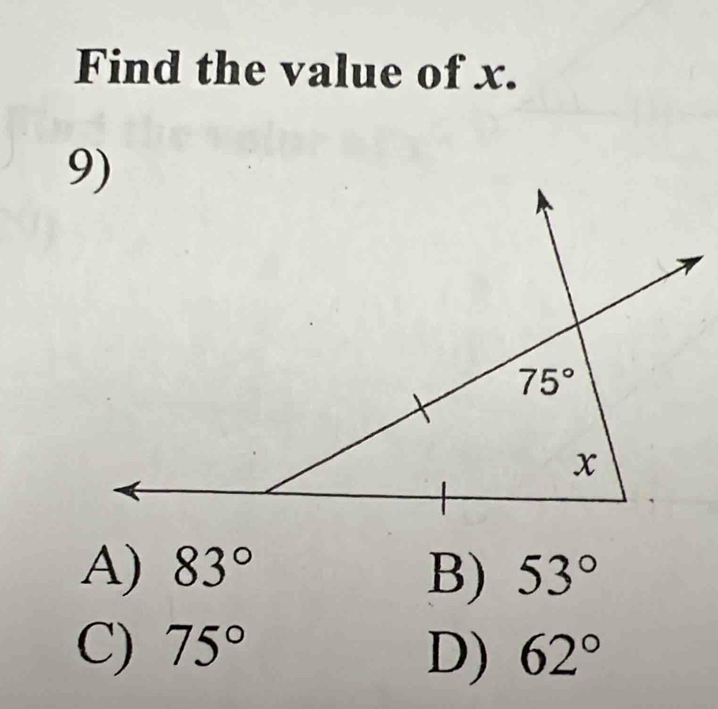 Find the value of x.
A) 83° B) 53°
C) 75° 62°
D)