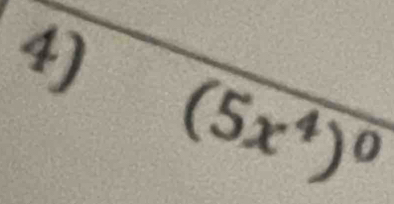 A
(5x^4)^0